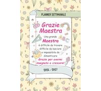 Regalo Maestra Fine Anno, Agenda Grazie Maestra: Planner 2026 - 2027 Ringraziamento Insegnante, Settimanale e Mensile - Idee Regalo Maestre Fine Anno