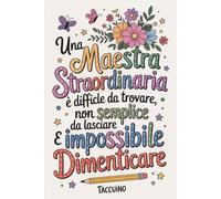 Regalo Maestra Fine Anno: Taccuino personalizzato 100 Pagine A5 per insegnanti di scuola primaria e infanzia