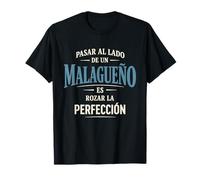 Regalo Malagueño Es Rozar La Perfección Màlaga Divertido Camiseta