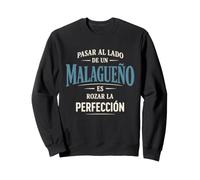Regalo Malagueño Es Rozar La Perfección Màlaga Divertido Sudadera
