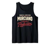 Regalo Murciano Es Rozar La Perfección Murcia Divertido Camiseta sin Mangas