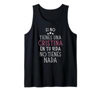 Regalo Nombre de Cristina - Tienes una Cristina en tu vida Camiseta sin Mangas