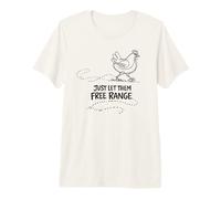 Regalo para Amante de Las gallinas Just Let Them Free Range Camiseta Premium