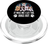 Regalo para Amantes de los Perros - It Was Me I Let The Dogs out - Funny Dog PopSockets PopGrip para MagSafe