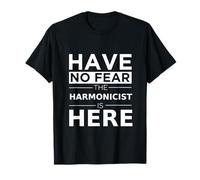 Regalo para armonicista Have No Fear The Harmonicist Is Here Camiseta