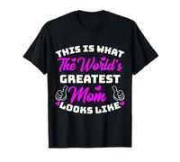 Regalo para el Día de la Madre This is What Worlds Greatest Mom Looks Like Camiseta