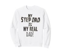 Regalo para el Día del Padre My Step-Dad is My Real Dad Sudadera