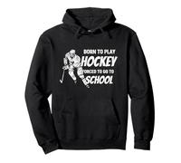 Regalo para fanáticos del Hockey Nacido para Jugar al Hockey Forzado a IR a la Escuela Sudadera con Capucha