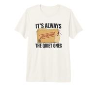 Regalo para fanáticos del Verdadero Crimen It's Always The Quiet Ones Camiseta Premium
