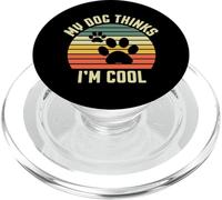 Regalo para los Amantes de los Perros - My Dog Thinks I'm Cool PopSockets PopGrip para MagSafe
