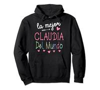 Regalo Para Nombre de Claudia - La Mejor Claudia Del Mundo Sudadera con Capucha