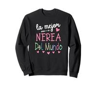 Regalo para Nombre de Nerea - La Mejor Nerea del Mundo Sudadera