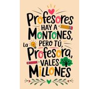 Regalo Para Profesora Infantil Personalizado: Cien Días de Alegría: Llena tu vida y la de otros de energía positiva con este cuaderno diseñado para motivar y celebrar cada día.