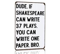 Regalo para profesores: Si Shakespeare puede escribir 37 obras, tú puedes escribir una. Divertido cartel de hojalata para clase de matemáticas, inglés, ciencias, historia, para el hogar, aula, sala d