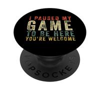 Regalo Retro para Jugadores con Texto I Paused My Game To Be Here You'Re Welcome PopSockets PopGrip Adhesivo