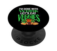 Regalo Retro Vegano con el Texto I'm Done with Work Let's Eat Veggies PopSockets PopGrip Adhesivo