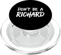 Regalo sarcástico para Hombres, Mujeres - No Seas un Richard PopSockets PopGrip para MagSafe