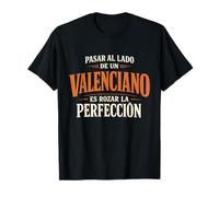 Regalo Valenciano Es Rozar La Perfección Valencia Divertido Camiseta