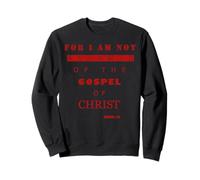 Regalos con versículos bíblicos - ROMANOS 1:16 I Am Not Ashamed Sudadera