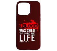 Regalos cristianos versículo de la Biblia Citas de las Escrituras La sangre fue Carcasa para iPhone 15 Pro Max