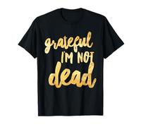 Regalos de Grateful I'm Not Dead NA AA Camiseta