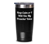 Regalos de humor de predicador de amigos y familiares para graduación, vaso divertido con texto en inglés "Keep Calm Or I Will Use My Preacher Voice", capacidad de 20 onzas o 30 onzas, acero