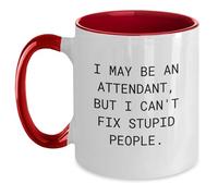 Regalos de humor para asistentes de amigos para asistentes, divertidas tazas de café de dos tonos, regalos únicos de graduación, I May Be An Attendant, But I Can't Fix Stupid People.