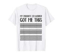 Regalos de Mensaje Oculto My Favorite Co Worker Got Me This Camiseta
