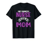 Regalos de My Favorite Nurse Calls Me Mom para enfermera mamá Camiseta