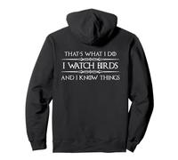 Regalos de observación de Aves | I Watch Birds and I Know Things Funny Sudadera con Capucha