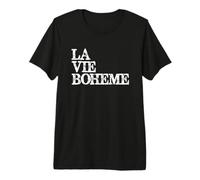 Regalos de Teatro - La Vie Boheme - Regalo para Actor Director de Escena Camiseta Premium
