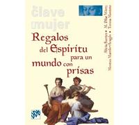 Regalos del Espíritu para un mundo con prisas: "Tu viento en mi flauta" (En clave de mujer...)