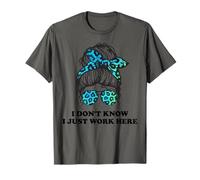 Regalos Divertidos con Citas de Sarcasmo I Don't Know I Just Work Here Camiseta
