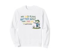 Regalos Divertidos para golfistas de papá Juega Mejor Que tu papá Sudadera