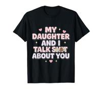 Regalos Divertidos para mamá con Texto en inglés My Daughter and I Talk SH t About You Camiseta