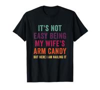 Regalos Divertidos para Marido con Texto en inglés I'm Tired of Being My Wife'S Arm Candy Camiseta