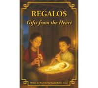 REGALOS: GIFTS FROM THE HEART
