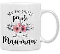 Regalos Mawmaw para la abuela de los nietos Día de la Madre Mis personas favoritas me llaman Mawmaw Tazas de café Taza de café novedosa Taza de té de cerámica para mamá Papá Amigo Esposa Esposo Regalo