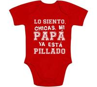 Regalos Padre - Lo Siento Chicas, mi papá ya está Pillado Body bebé Manga Corta 12-18 Meses Rojo