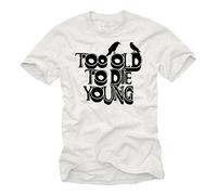 Regalos para cumpleaños - Camiset con Mensaje - Too Old TO Die Young - Blanco Talla L