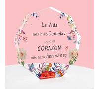 Regalos para Cuñadas, Regalo Navidad Mujer, Placa Acrílica La Vida nos hizo Cuñadas pero el CORAZÓN nos hizo hermanas, Regalos para Hermanas Regalo Cumpleaños Cuñadas Regalo Aniversario Regalo Familia