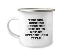 Regalos para entrenadores de amigos, increíble taza de campamento para entrenador, porque el genio de Freaking' no es un título oficial del trabajo. Regalo único perfecto para graduación