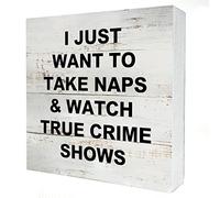 Regalos para fanáticos del crimen verdadero, citas divertidas con texto en inglés "I Just Want To Take Naps - Cartel de madera rústica, placa de bloque de madera para el hogar, sala de estar, oficina, estante de decoración de mesa (5 x 5 pulgadas)