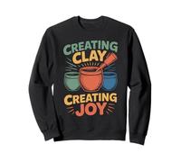 Regalos para Personas Que Hacen Alfarería Creating Joy Sudadera