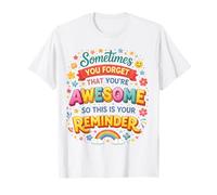Regalos Sometimes You Forget You'Re Awesome para Mujeres y Madres Camiseta