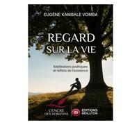 REGARD SUR LA VIE: Méditations poétiques et reflets de l’existence