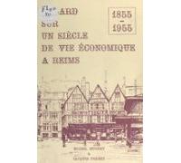 Regard Sur Un Siècle De Vie Économique À Reims 1855-1955 (ebook)