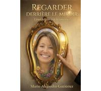 Regarder derrière le miroir: L'éveil de l'être et de la conscience