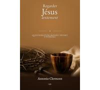 Regarder Jésus lentement: Questions d’un croyant devant l’Évangile
