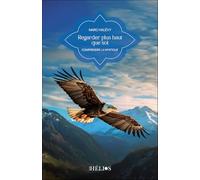 Regarder plus haut que soi: Comprendre la mystique